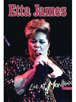 Etta James - Live At Montreux 1993