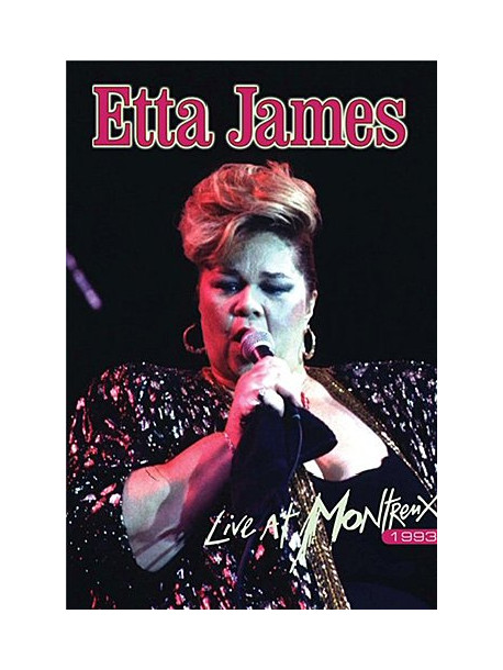 Etta James - Live At Montreux 1993
