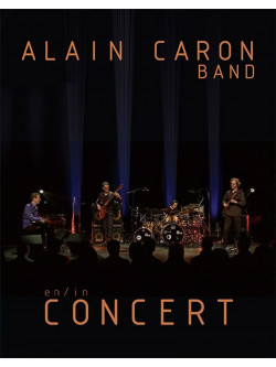 Alain Caron Band - In Concert