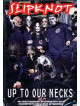 Slipknot - Up To Our Necks