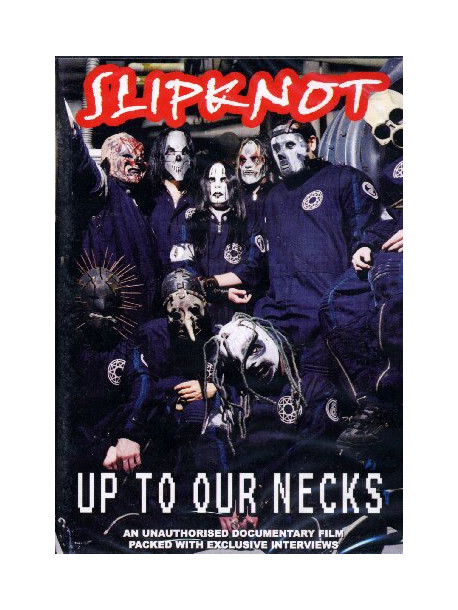 Slipknot - Up To Our Necks