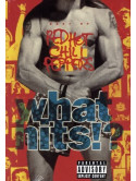 Red Hot Chili Peppers - What Hits?