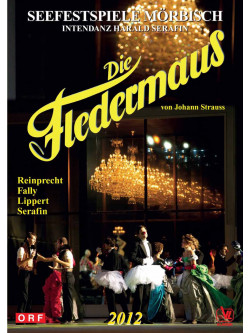 Strauss - Die Fledermaus - Reinprecht, Fally, Lippert, Serafin Festival di Morbish 2012