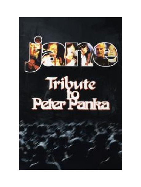 Jane - Tribute To Peter Panka (2 Dvd)
