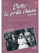 Dietro La Porta Chiusa