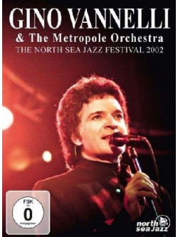 Gino Vannelli - The North Sea Jazz Festival 2002