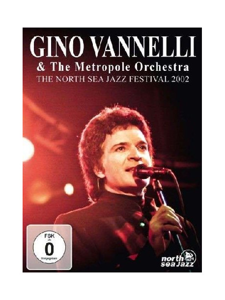 Gino Vannelli - The North Sea Jazz Festival 2002