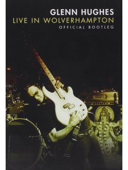 Glenn Hughes - Live In Wolverhampton