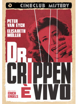Dottor Crippen E' Vivo (Il)