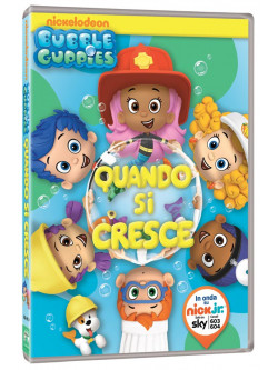 Bubble Guppies - Quando Si Cresce