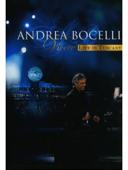 Andrea Bocelli - Vivere   Live In Tuscany