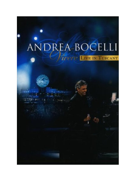 Andrea Bocelli - Vivere   Live In Tuscany