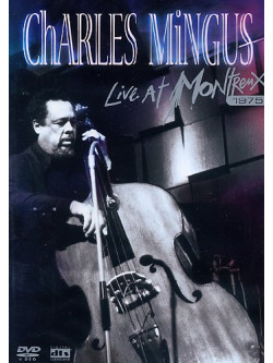 Charles Mingus - Live At Montreux 1975
