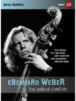Weber - Jubilee Concert - 75. Compleanno Di Eberhard Weber