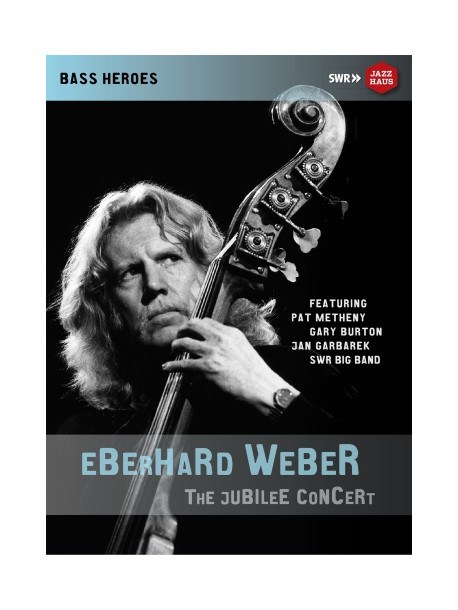 Weber - Jubilee Concert - 75. Compleanno Di Eberhard Weber