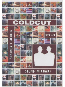 Coldcut - Sound & Mirrors - Videos & Remixes (Dvd+Cd)