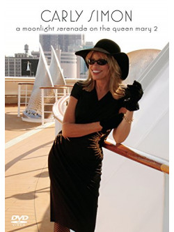 Carly Simon - A Moonlight Serenade On The Queen Mary 2