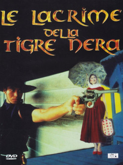 Lacrime Della Tigre Nera (Le)