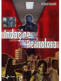 Indagine Pericolosa