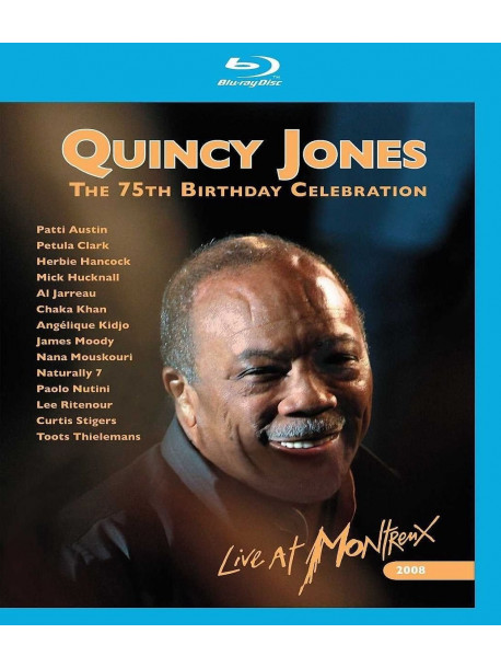 Quincy Jones - Live At Montreux 2008 - The 75th Birthday Celebration