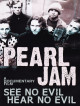 Pearl Jam - See No Evil Hear No Evil