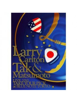 Carlton Larry, Matsumoto Tak - Take Your Pick - Live At Blue Note Tokyo