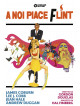 A Noi Piace Flint