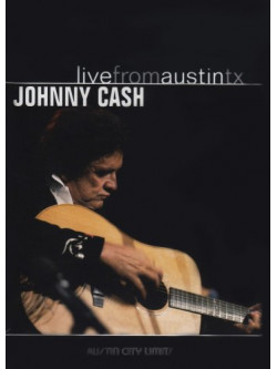 Johnny Cash - Live From Austin Tx