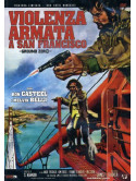 Violenza Armata A San Francisco (Ed. Limitata E Numerata)