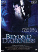 Beyond Darkness