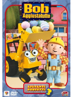 Bob Aggiustatutto 03 - Aiutanti Perfetti