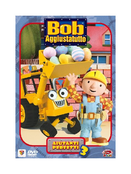 Bob Aggiustatutto 03 - Aiutanti Perfetti