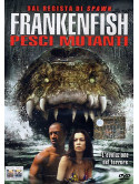 Frankenfish - Pesci Mutanti