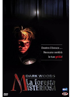 Dark Woods - La Foresta Misteriosa