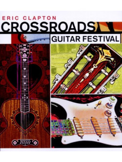 Eric Clapton - Crossroads Guitar Festival 2004 (2 Dvd)
