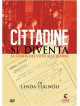 Cittadine Si Diventa - La Storia Del Voto Alle Donne