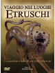 Viaggio Nei Luoghi Etruschi