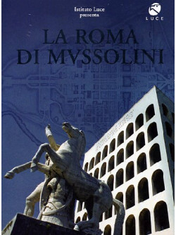 Roma Di Mussolini (La)