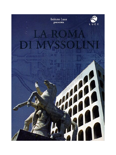 Roma Di Mussolini (La)