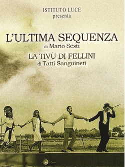 Fellini - L'Ultima Sequenza / La Tivu' Di Fellini