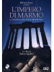 Impero Di Marmo (L')