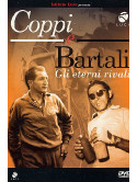Coppi E Bartali - Gli Eterni Rivali