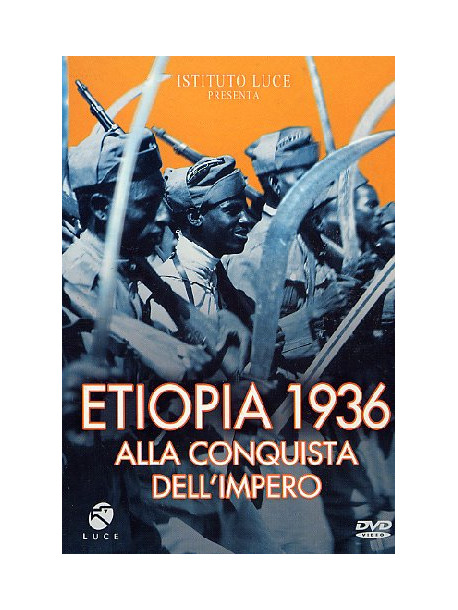 Etiopia 1936 Alla Conquista Dell'Impero