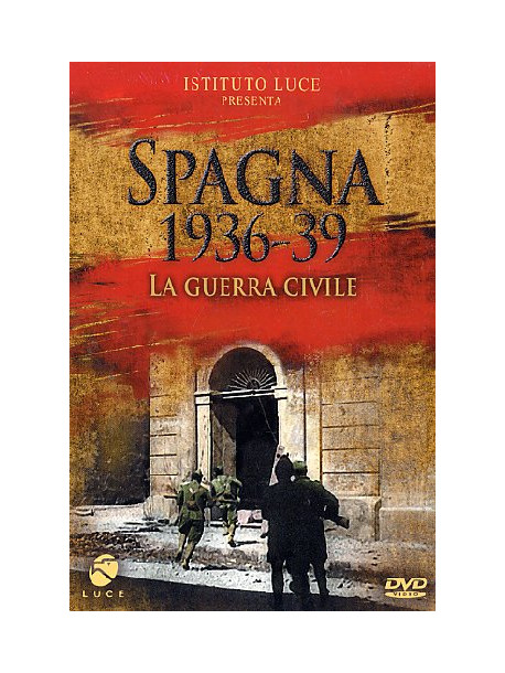 Spagna 1936-39 - La Guerra Civile