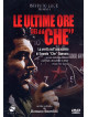 Ultime Ore Del Che (Le)
