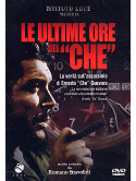 Ultime Ore Del Che (Le)