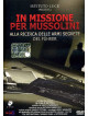 In Missione Per Mussolini