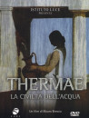 Thermae - La Civilta' Dell'Acqua