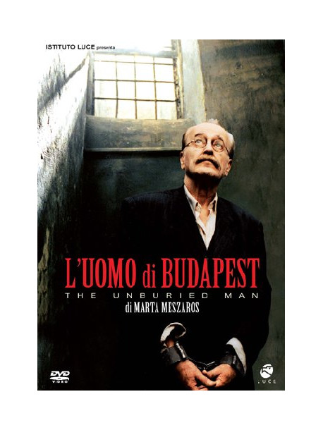 Uomo Di Budapest (L') - The Unburied Man