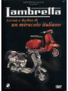 Lambretta - Ascesa E Declino Di Un Miracolo Italiano